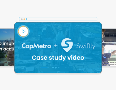 CapMetro Looks to the Future with the Swiftly Connected Transit Platform